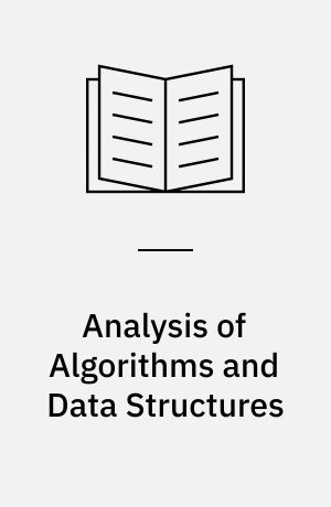 Analysis of Algorithms and Data Structures