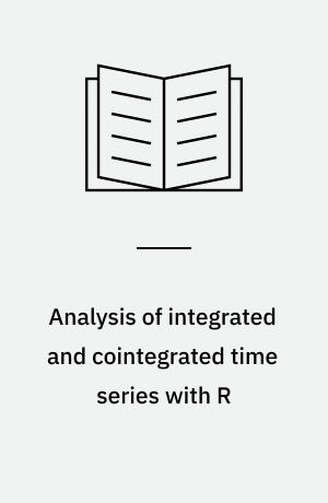 Analysis of integrated and cointegrated time series with R
