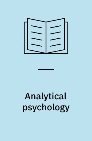 Analytical psychology : its theory and practice (The Tavistock lectures)