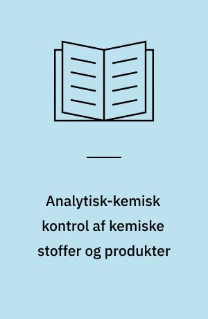 Analytisk-kemisk kontrol af kemiske stoffer og produkter : bekæmpelsesmidler med aktivstoffet glyphosat