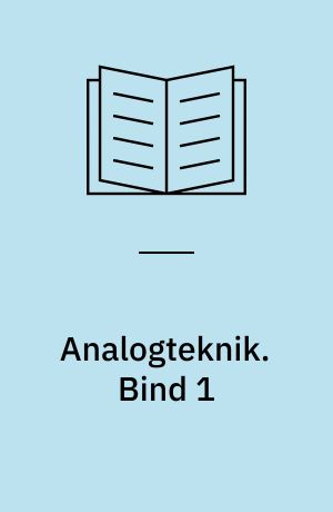 Analogteknik. Bind 1