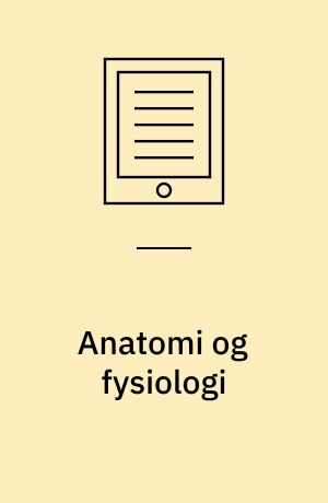 Anatomi og fysiologi