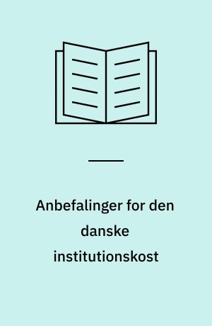 Anbefalinger for den danske institutionskost