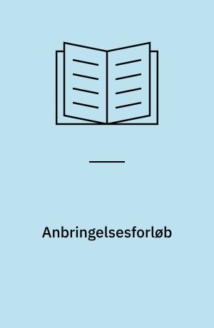 Anbringelsesforløb : en registerundersøgelse af børn og unge anbragt uden for hjemmet