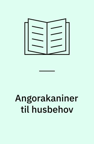 Angorakaniner til husbehov
