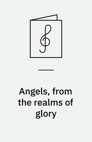 Angels, from the realms of glory : fransk-engelsk: Hark! the herald angels sing : engelsk