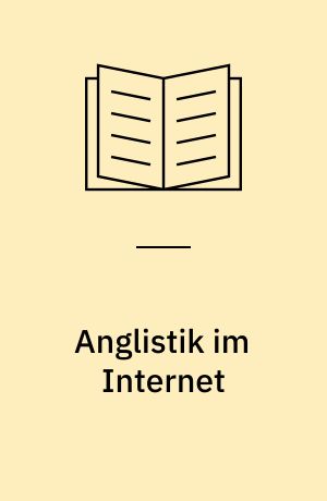 Anglistik im Internet : proceedings of the 1996 Erfurt Conference on Computing in the Humanities