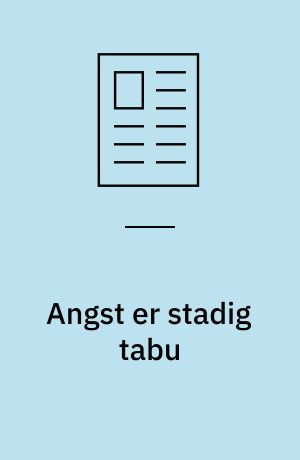 Angst er stadig tabu