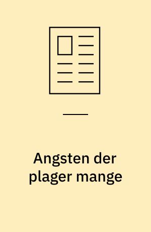 Angsten der plager mange