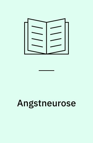 Angstneurose : psychodynamische und psychotherapeutische Aspekte