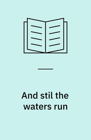 And stil the waters run : the betrayal of the Five Civilized Tribes