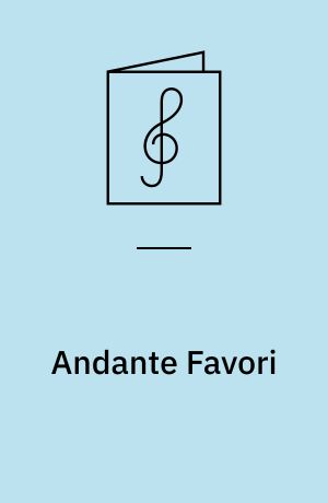 Andante Favori : Opus 35, F-dur