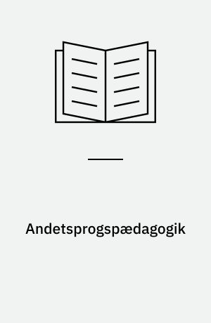Andetsprogspædagogik : du er vel nok heldig, at du har to sprog