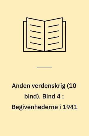 Anden verdenskrig. Bind 4 : Begivenhederne i 1941