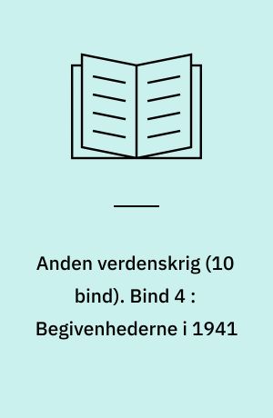Anden verdenskrig. Bind 4 : Begivenhederne i 1941