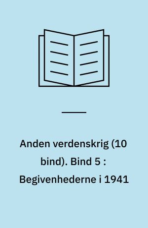 Anden verdenskrig. Bind 5 : Begivenhederne i 1941