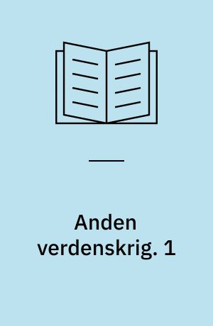 Anden verdenskrig. 1 : 1939-42. - 46 s. : ill.