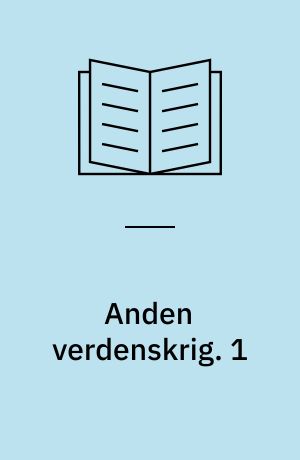 Anden verdenskrig. 1 : 1939-42. - 46 s. : ill.