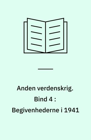 Anden verdenskrig. Bind 4 : Begivenhederne i 1941