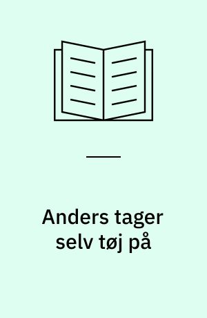 Anders tager selv tøj på