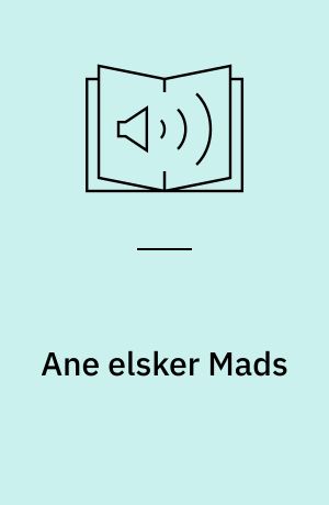 Ane elsker Mads