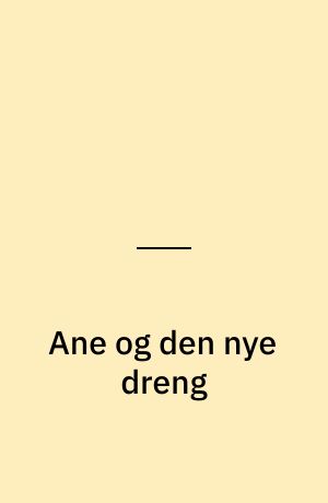 Ane og den nye dreng