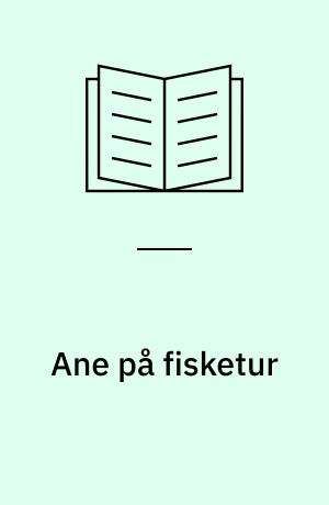 Ane på fisketur