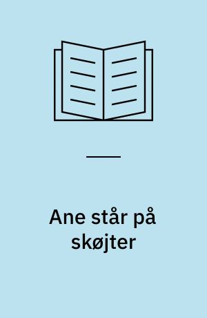 Ane står på skøjter