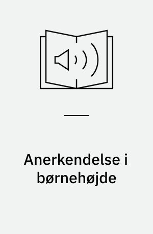 Anerkendelse i børnehøjde