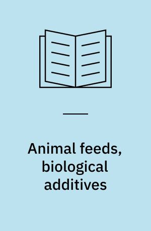 Animal feeds, biological additives : 1989, Carslaw 10 Lecture Theatre, University of Sydney