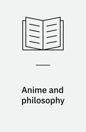 Anime and philosophy : wide eyed wonder
