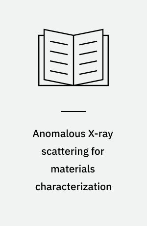 Anomalous X-ray scattering for materials characterization : atomic-scale structure determination