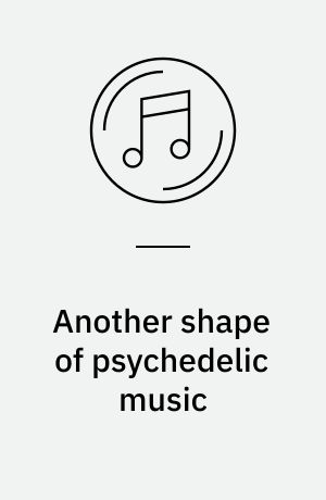 Another shape of psychedelic music