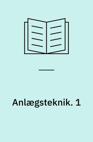 Anlægsteknik. 1