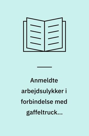 Anmeldte arbejdsulykker i forbindelse med gaffeltrucks, gaffelstablere mv. 1992-1993