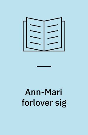 Ann-Mari forlover sig