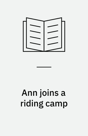 Ann joins a riding camp