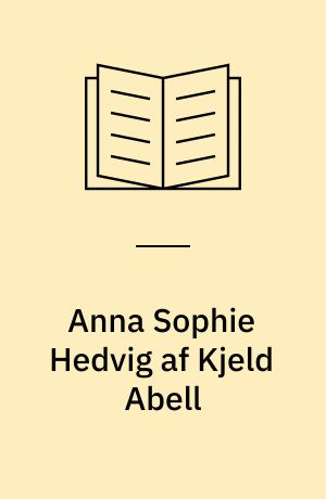 Anna Sophie Hedvig af Kjeld Abell