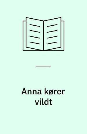 Anna kører vildt