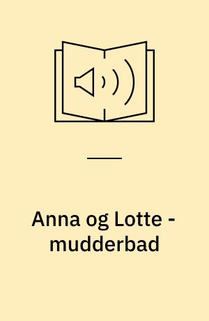 Anna og Lotte - mudderbad