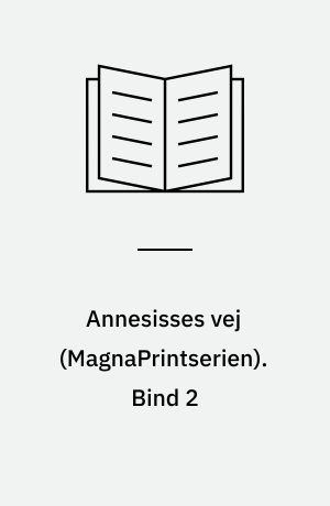 Annesisses vej. Bind 2 (Stor skrift)