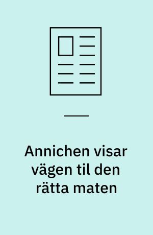 Annichen visar vägen til den rätta maten