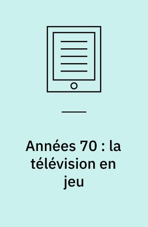 Années 70 : la télévision en jeu