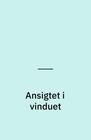 Ansigtet i vinduet