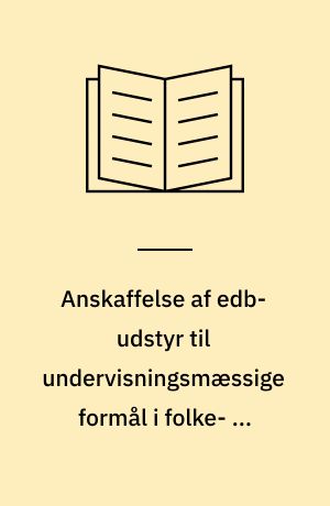 Anskaffelse af edb-udstyr til undervisningsmæssige formål i folke- og ungdomsskolen