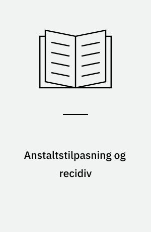 Anstaltstilpasning og recidiv