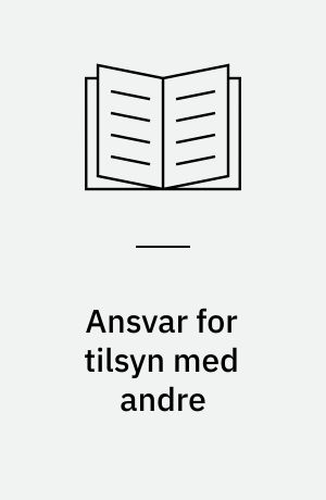 Ansvar for tilsyn med andre