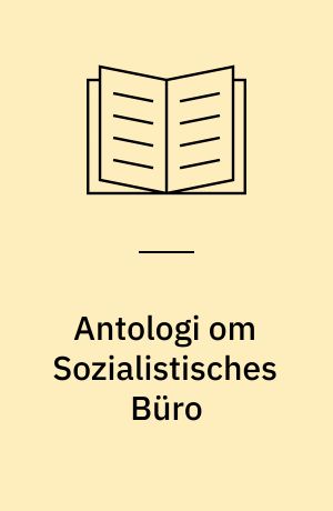 Antologi om Sozialistisches Büro : antologi indeholdende Sozialistisches Büro's teser samt et udvalg af artikler fra "Links" omkring den aktuelle strategidiskussion