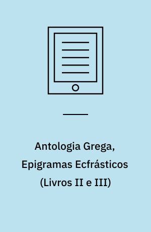 Antologia Grega, Epigramas Ecfrásticos (Livros II e III)