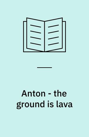 Anton - the ground is lava